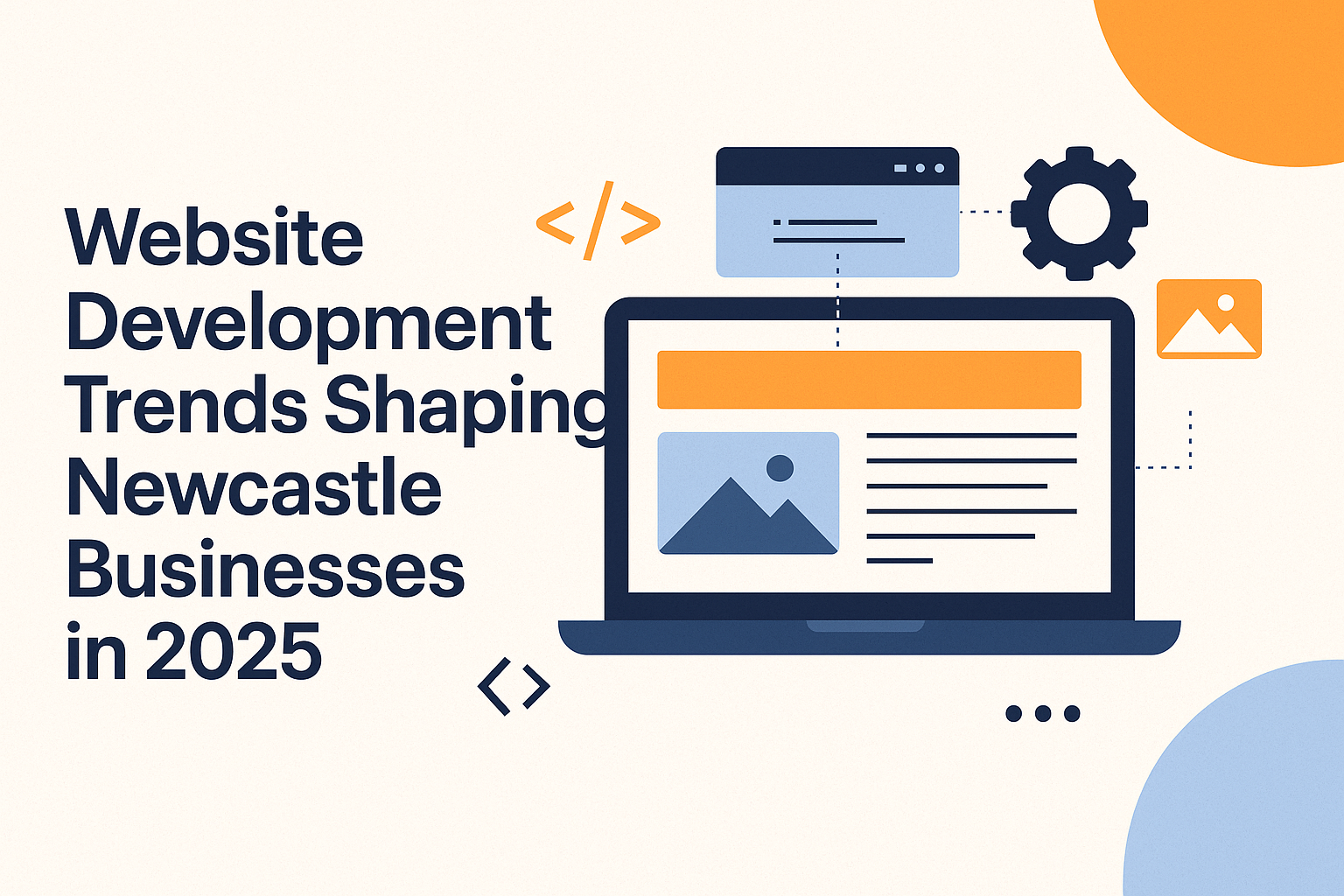 Website Development Trends Shaping Newcastle Businesses in 2025